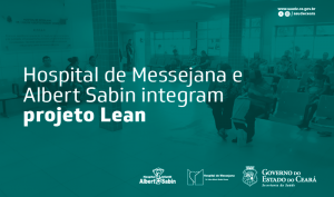 Projeto Lean será implantado em mais dois hospitais do Governo do Ceará